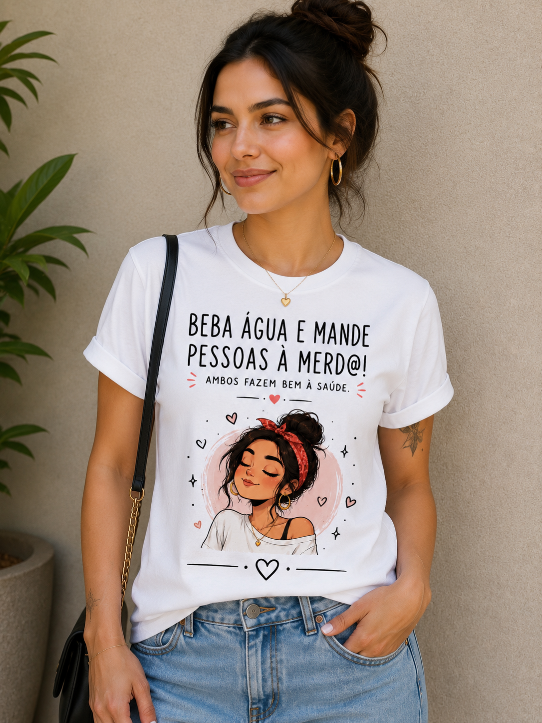 T-shirt “ beba água e mande pessoa à merd@! … “