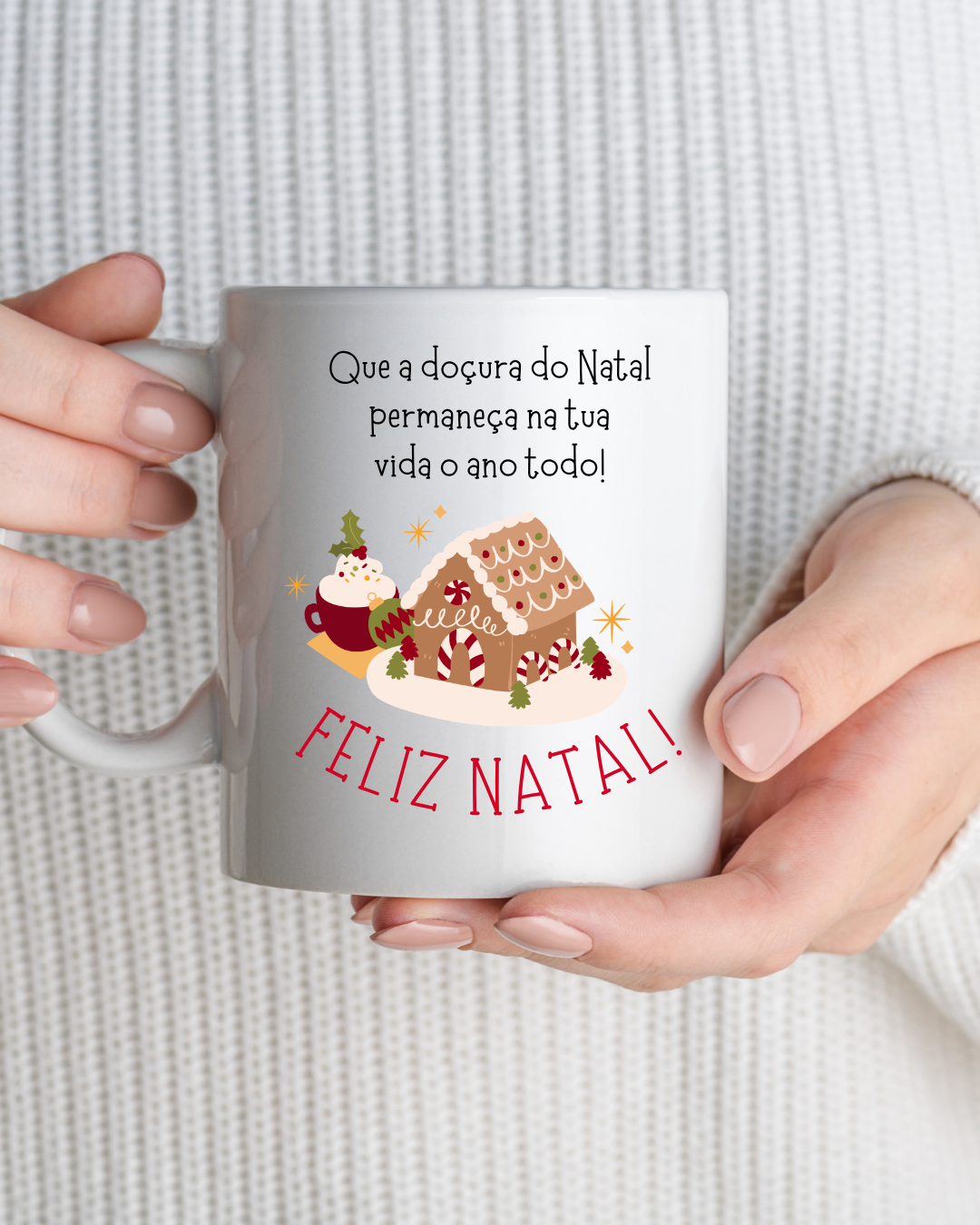 Caneca Natal “ Que a doçura do Natal permaneça na tua vida o ano todo!”